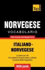 Vocabolario Italiano-Norvegese per studio autodidattico - 9000 parole Cover Image