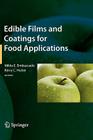 Edible Films and Coatings for Food Applications By Milda E. Embuscado (Editor), Kerry C. Huber (Editor) Cover Image