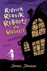 Rebecca Reznik Reboots the Universe (Golems and Goblins) By Samara Shanker Cover Image