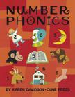 Number Phonics: A Complete Learn-By-Numbers Reading Program for Easy One-On-One Tutoring of Children By Karen L. Davidson Cover Image