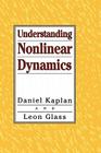 Understanding Nonlinear Dynamics (Texts in Applied Mathematics #19) Cover Image