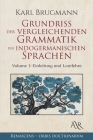 Grundriss der vergleichenden Grammatik der indogermanischen Sprachen: Volume 1: Einleitung und Lautlehre By Karl Brugmann Cover Image