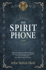 The Spirit Phone By Arthur Shattuck O'Keefe Cover Image