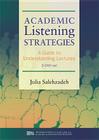 Academic Listening Strategies: A Guide to Understanding Lectures (Michigan Series In English For Academic & Professional Purposes) Cover Image