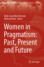 Women in Pragmatism: Past, Present and Future By Núria Sara Miras Boronat (Editor), Michela Bella (Editor) Cover Image