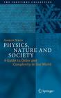 Physics, Nature and Society: A Guide to Order and Complexity in Our World (Frontiers Collection) Cover Image