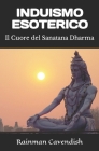 Induismo Esoterico: Il Cuore del Sanatana Dharma By Rainman Cavendish Cover Image
