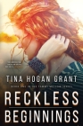 Reckless Beginnings Tammy Mellows Series Book 1 By Tina Hogan Grant Cover Image