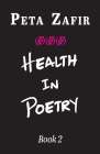 Health in Poetry Book 2 By Peta Zafir Cover Image