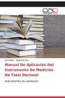 Manual De Aplicación Del Instrumento De Medición De Tesis Doctoral By José Molina, Darjerling Silva Cover Image