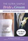 The Ultra Simple Bride & Groom Wedding Planning Guide By Alex A. Lluch Cover Image