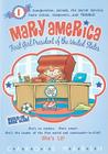 Mary America: First Girl President of the United States By Carole Marsh Cover Image