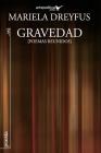 Gravedad: Poemas reunidos By Jhon Aguasaco (Illustrator), Enrique Winter (Introduction by), Mariela Dreyfus Cover Image