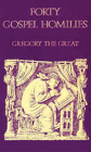 Forty Gospel Homilies: Volume 123 (Cistercian Studies #123) By Gregory, David Hurst (Translator) Cover Image
