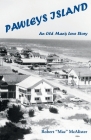 Pawleys Island: An Old Man's Love Story By Robert Mac McAlister Cover Image