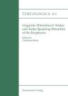 Linguistic Minorities in Turkey and Turkic Speaking Minorities of the Peripheries By Christiane Bulut Cover Image