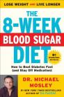 The 8-Week Blood Sugar Diet: How to Beat Diabetes Fast (and Stay Off Medication) Cover Image
