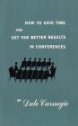 How to save time and get far better results in conferences By Dale Carnegie Cover Image