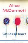 Child of My Heart By Alice McDermott Cover Image