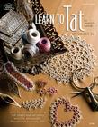 Learn to Tat (with DVD) By Janette Baker, Connie Ellison (Editor) Cover Image