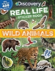 Discovery Real Life Sticker Book: Wild Animals (Discovery Real Life Sticker Books) Cover Image