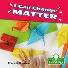 I Can Change Matter By Francis Spencer Cover Image