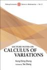 Lecture Notes on Calculus of Variations By Tan Zhang (Translator), Kung-Ching Chang Cover Image