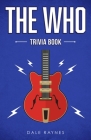 The Who Trivia Book By Dale Raynes Cover Image