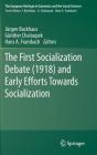 The First Socialization Debate (1918) and Early Efforts Towards Socialization (European Heritage in Economics and the Social Sciences #23) Cover Image