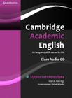 Cambridge Academic English B2 Upper Intermediate Class Audio CD: An Integrated Skills Course for Eap By Martin Hewings, Michael McCarthy (Consultant) Cover Image