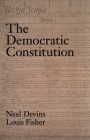 The Democratic Constitution By Neal Devins, Louis Fisher Cover Image