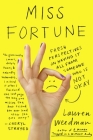 Miss Fortune: Fresh Perspectives on Having It All from Someone Who Is Not Okay By Lauren Weedman Cover Image