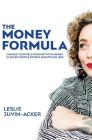 The Money Formula: Change Your Relationship With Money In 7 Steps & 15 Minutes Or Less Cover Image