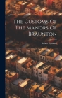 The Customs Of The Manors Of Braunton By Robert Dymond Cover Image