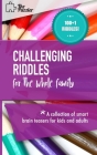 Challenging Riddles For The Whole Family: A Collection Of Smart Brain Teasers For Kids And Adults By Christopher Bowman Cover Image
