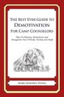 The Best Ever Guide to Demotivation for Camp Counselors: How To Dismay, Dishearten and Disappoint Your Friends, Family and Staff By Dick DeBartolo (Introduction by), Mark Geoffrey Young Cover Image