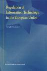 Regulation of Information Technology in the European Union By Terry R. Broderick Cover Image
