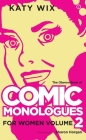 The Methuen Drama Book of Comic Monologues for Women: Volume Two By Katy Wix, Sharon Horgan (Foreword by) Cover Image