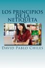 Los Principios de la Netiqueta By David Pablo Chiles Cover Image