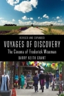Voyages of Discovery: The Cinema of Frederick Wiseman By Barry Keith Grant Cover Image