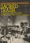 Sacred Trash: The Lost and Found World of the Cairo Geniza (Jewish Encounters Series) By Adina Hoffman, Peter Cole Cover Image