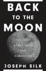 Back to the Moon: The Next Giant Leap for Humankind Cover Image