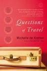Questions of Travel: A Novel By Michelle de Kretser Cover Image
