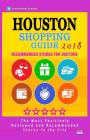 Houston Shopping Guide 2018: Best Rated Stores in Houston, Texas - Stores Recommended for Visitors, (Houston Shopping Guide 2018) By Aimee J. Panshin Cover Image