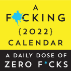A F*cking 2022 Boxed Calendar: A Daily Dose of Zero F*cks Cover Image