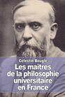 Les maîtres de la philosophie universitaire en France By Célestin Bouglé Cover Image