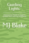 Guiding Lights: : Empowering Parents to Support Children with Learning Differences Cover Image