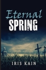 Eternal Spring By Iris Kain Cover Image