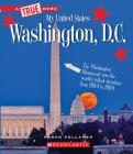 Washington, D.C. (A True Book: My United States) Cover Image
