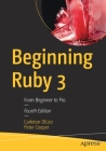Beginning Ruby 3: From Beginner to Pro Cover Image
